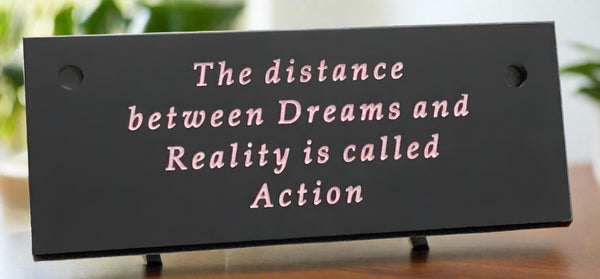 Black slate Inspirational wall plaque "The distance between dreams and reality is called action" 