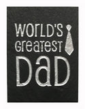 Natural Cleft Black slate "World's Greatest Dad" magnet 