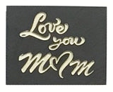Natural Cleft Black slate "Love you Mom" magnet 