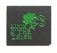 Natural Cleft Black slate "Luck O' the Irish" magnet 