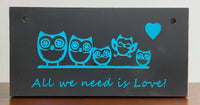 slate plaque with sand-etched inscription - All we need is Love