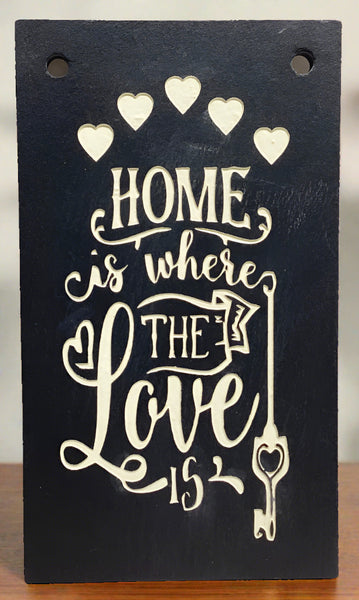 slate plaque with sand-etched inscription - Home is where the Love is