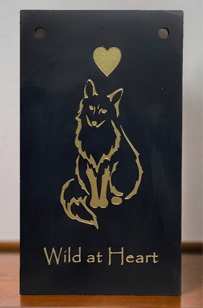 slate plaque with sand-etched inscription - Wild at Heart